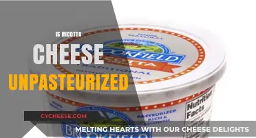 Is Ricotta Cheese Unpasteurized? Understanding Its Production and Safety