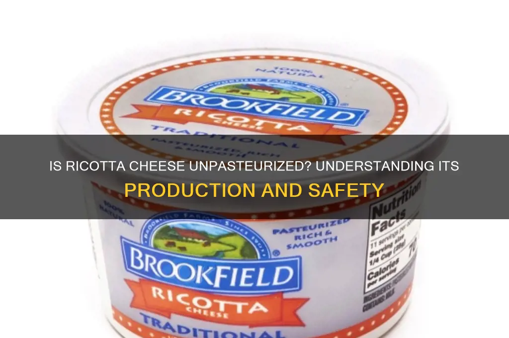 is ricotta cheese unpasteurized