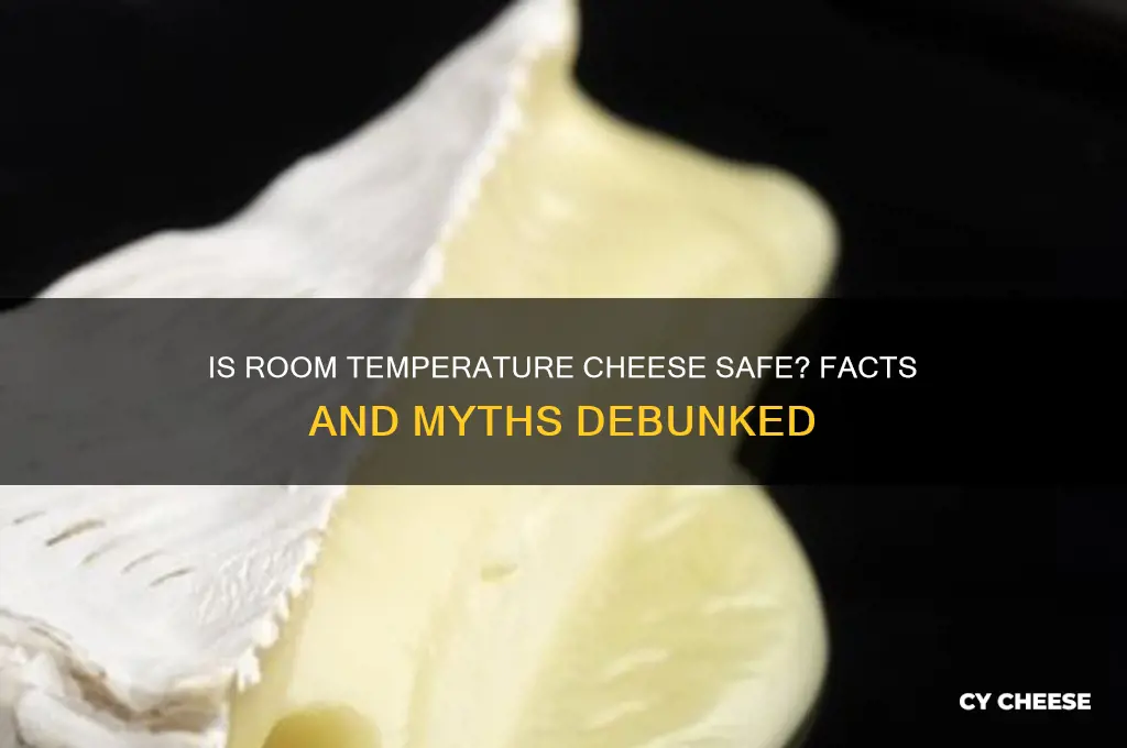 is room temperature cheese safe