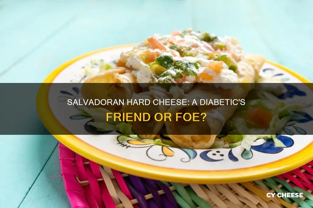 is salvadoran hard cheese bad for diabetics