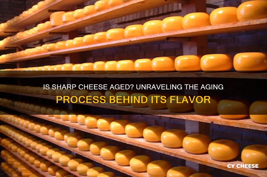 is sharp cheese aged