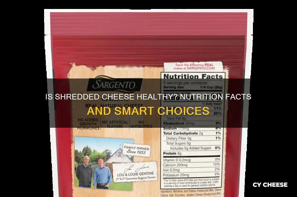 is shredded cheese good for you