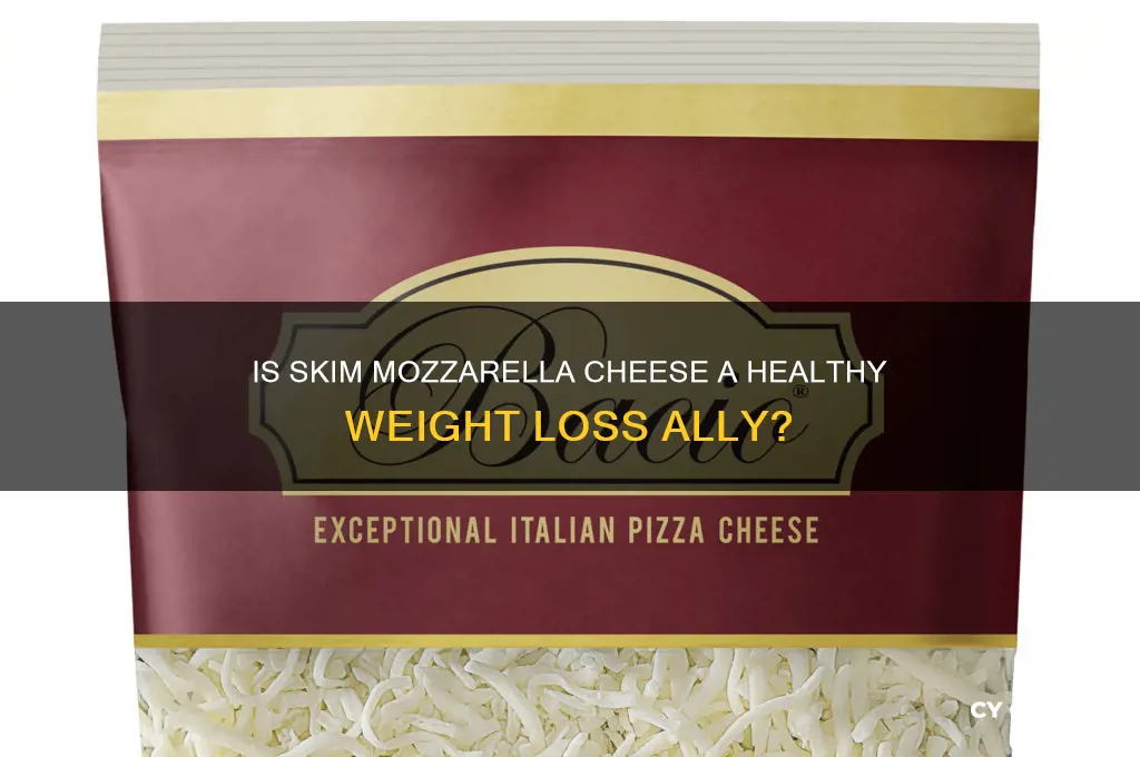 is skim mozzerella cheese good for losing weight