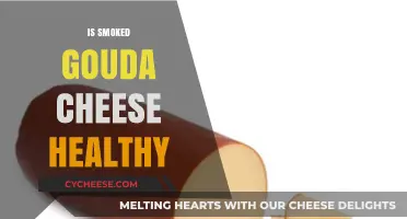 Smoked Gouda: Healthy or Unhealthy?