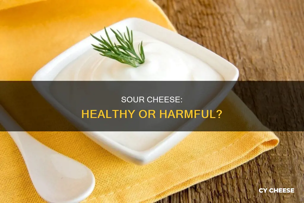 is sour cheese bad for you