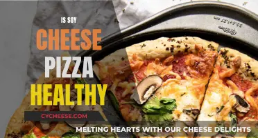 Soy Cheese Pizza: Healthy or Not? Unveiling the Nutritional Truth