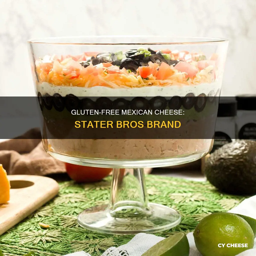 is stater bros brand mexiacan cheese gluten free