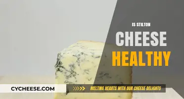 Stilton Cheese: Healthy or Not?