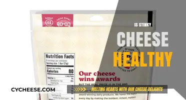 Stinky Cheese: Healthy or Not?