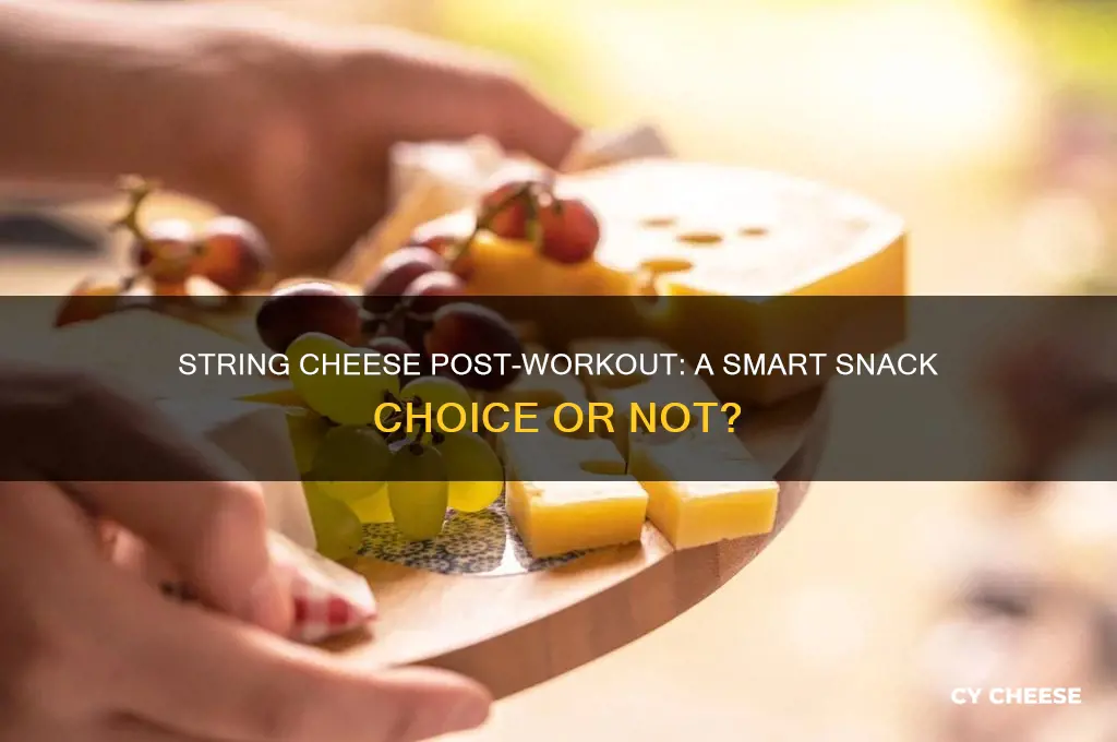 is string cheese a good post workout snack