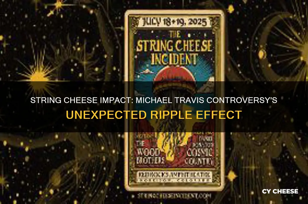 is string cheese affected by the michael travis contreversy