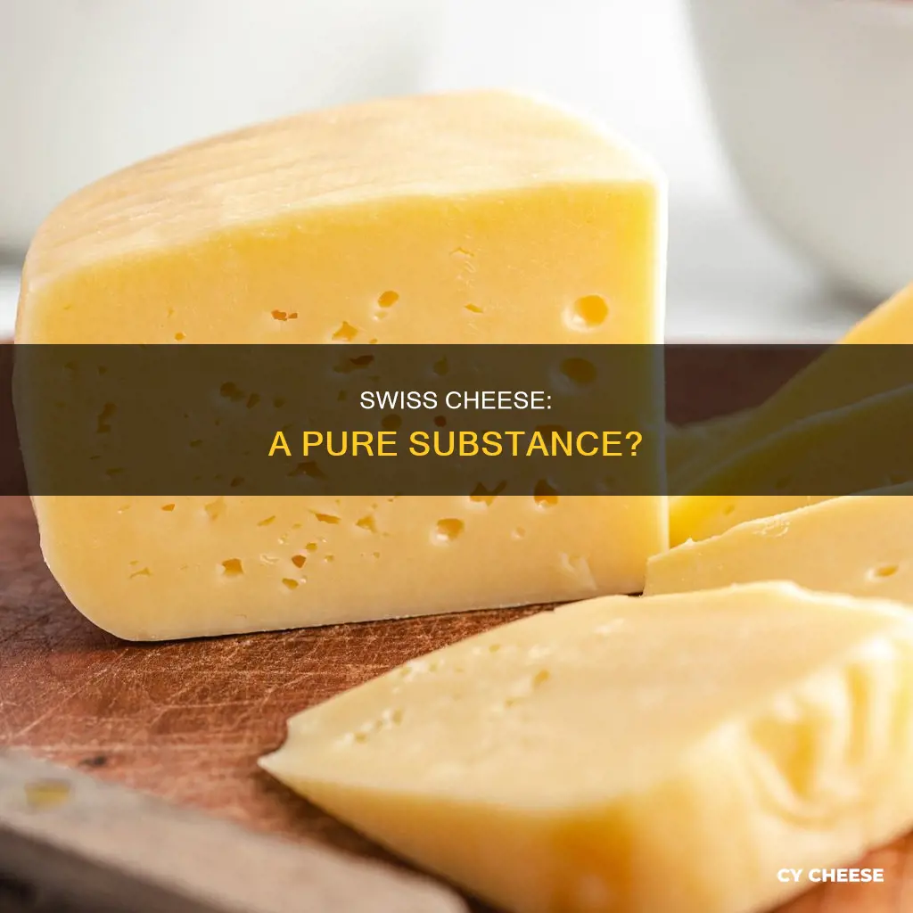 is swiss cheese a pure substance