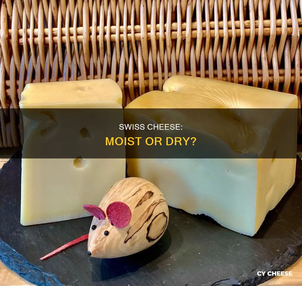 is swiss cheese dry