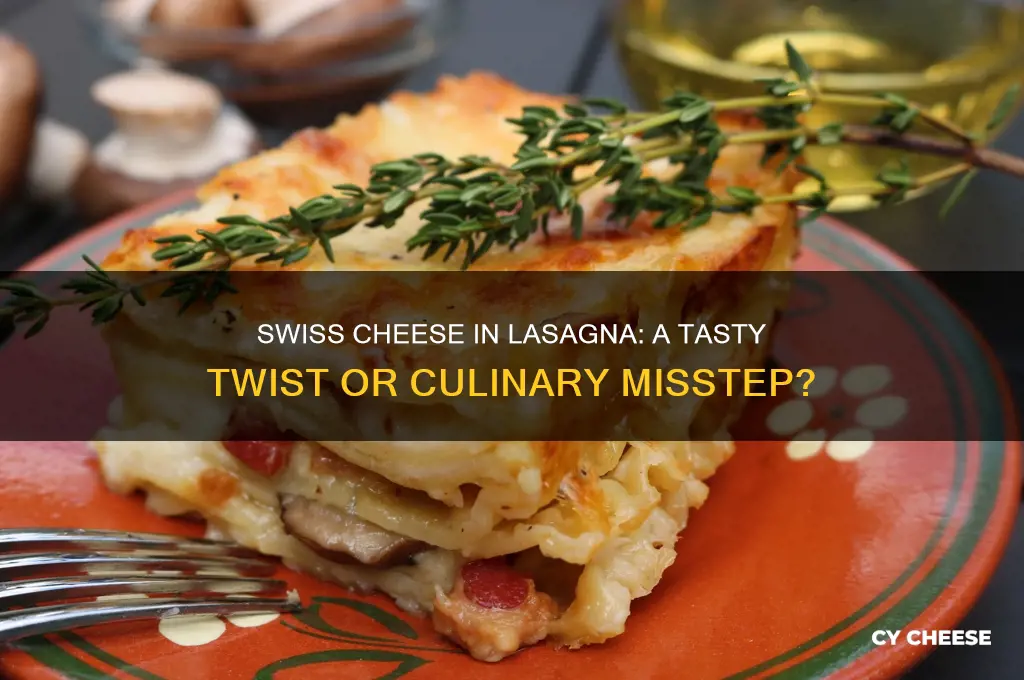 is swiss cheese good in lasagna