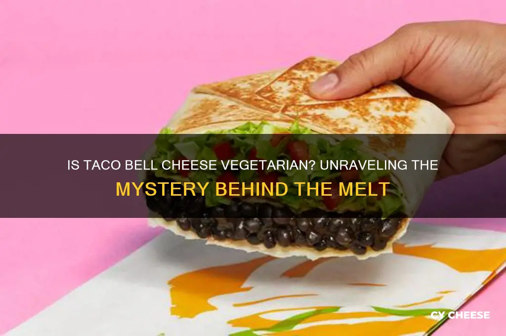 is taco bell cheese vegetarian