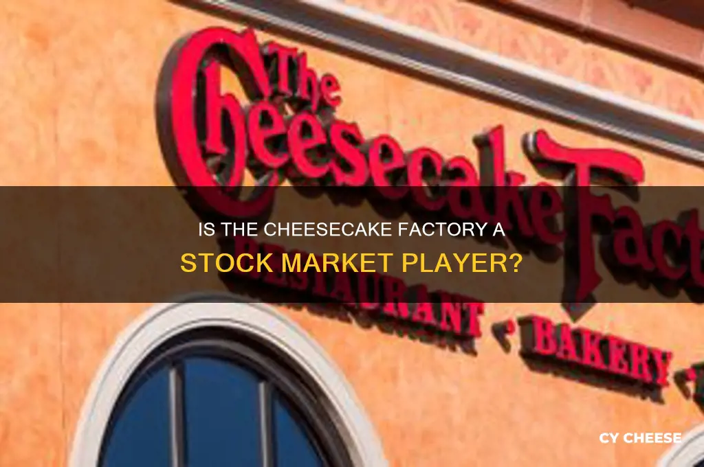 is the cheese cake factory a stock market
