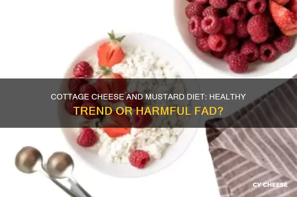 is the cottage cheese and mustard diet good for you
