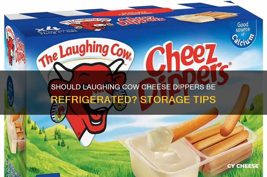 is the laughing cow cheese dippers supposed to be refrigerated