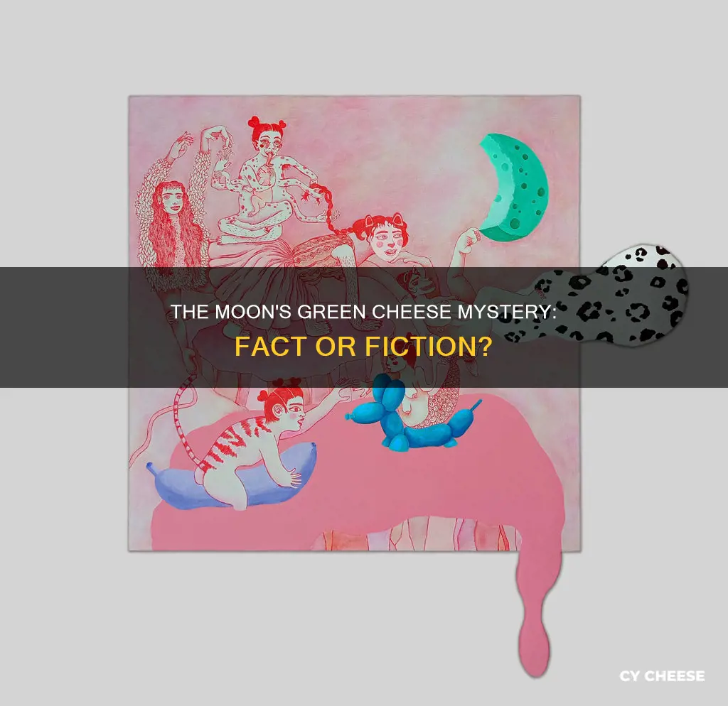 is the moon made out of green cheese