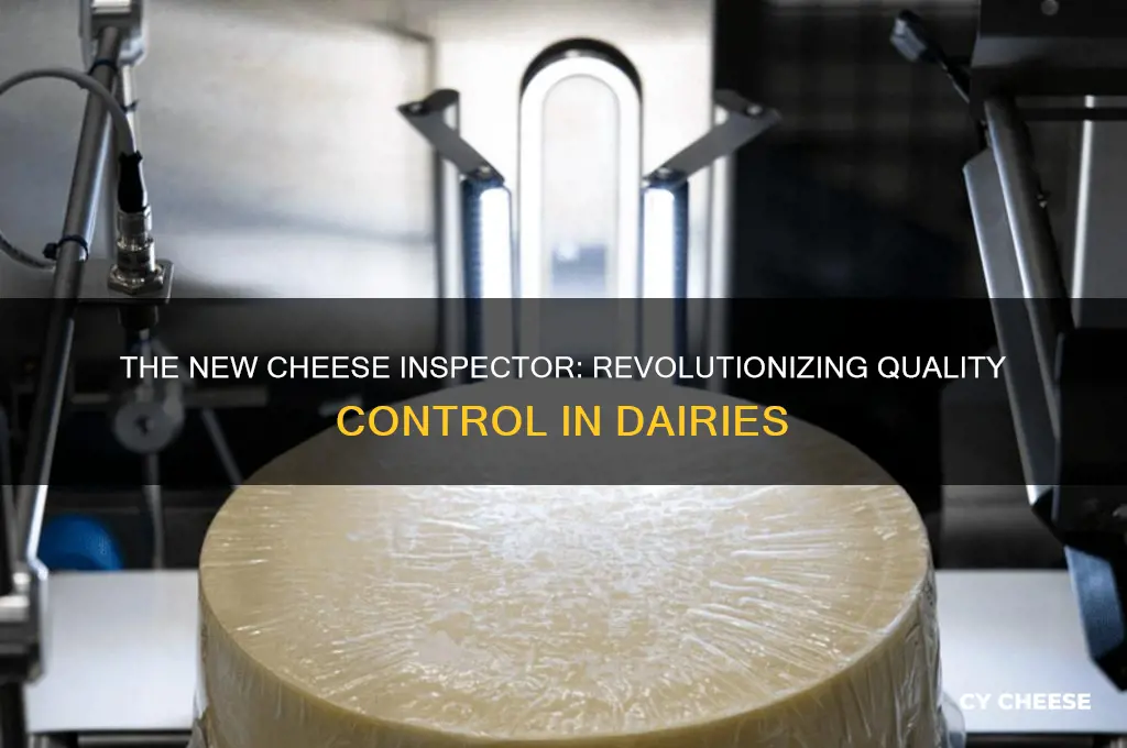 is the new cheese inspector