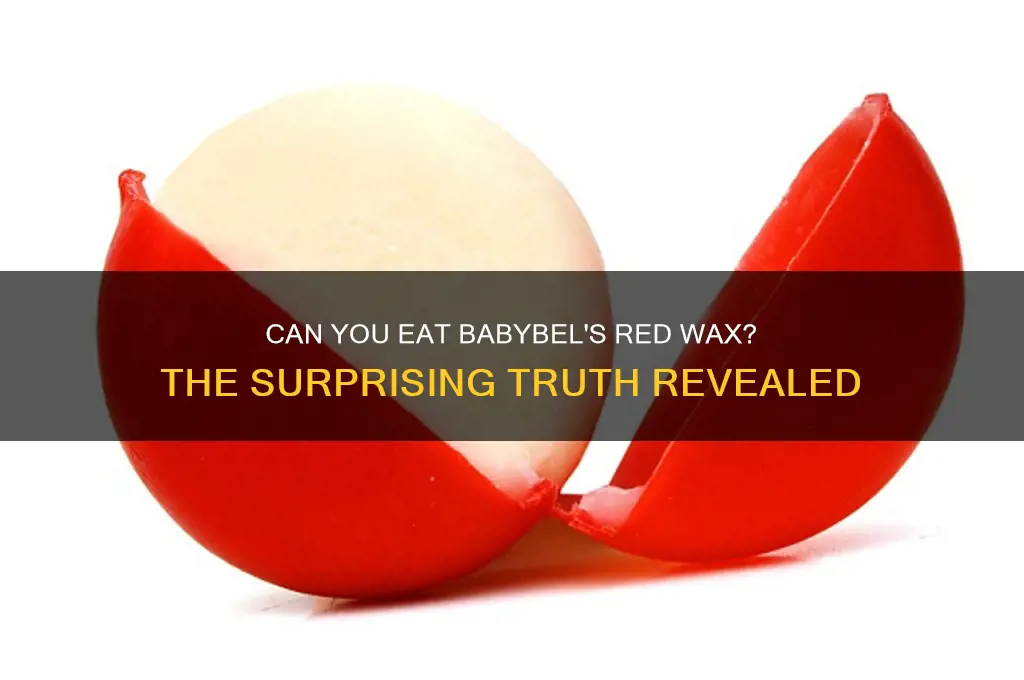 is the red wax on babybel cheese edible