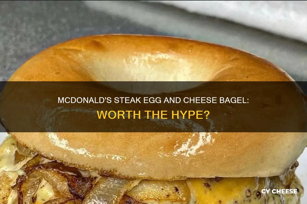 is the steak egg and cheese bagel at mcdonald