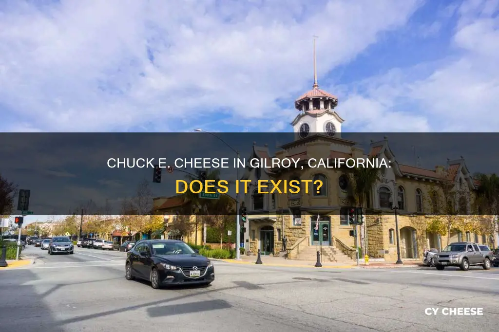 is there a chuck e cheese in gilroy california