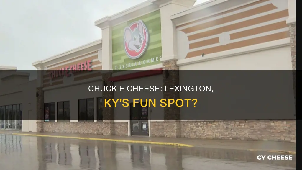 is there a chuck e cheese in lexington ky