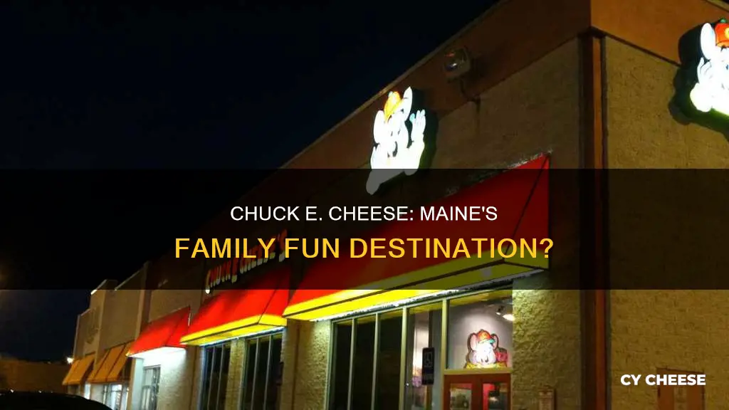 is there a chuck e cheese in maine