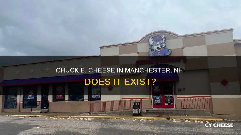 is there a chuck e cheese in manchester nh