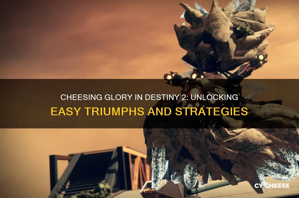 is there a way to cheese glory in destiny 2