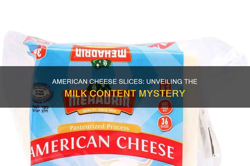 is there any milk in american cheese slice