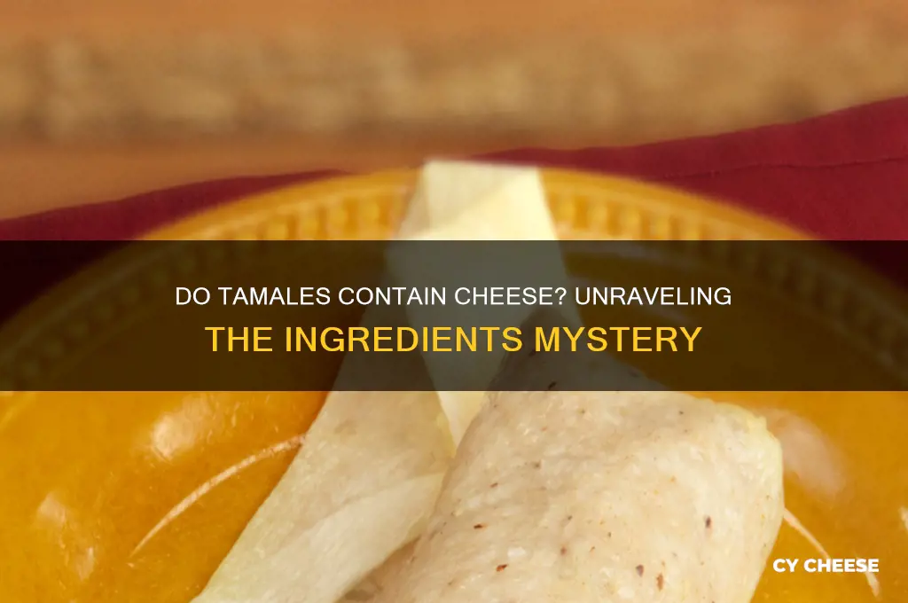 is there cheese in tamales