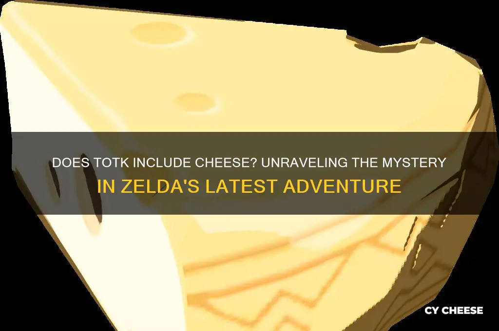 is there cheese in totk