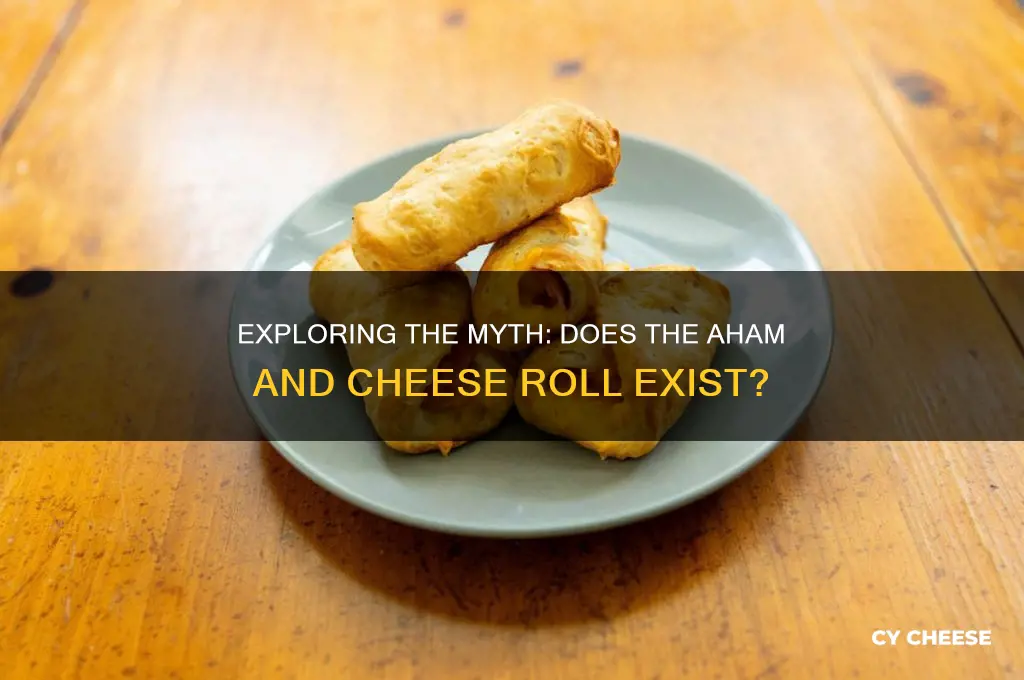 is there such thing as aham and cheese roll