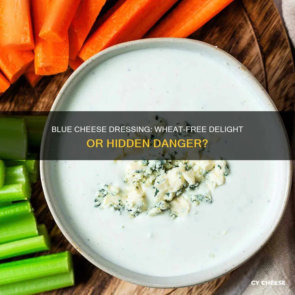 is there wheat in blue cheese dressing