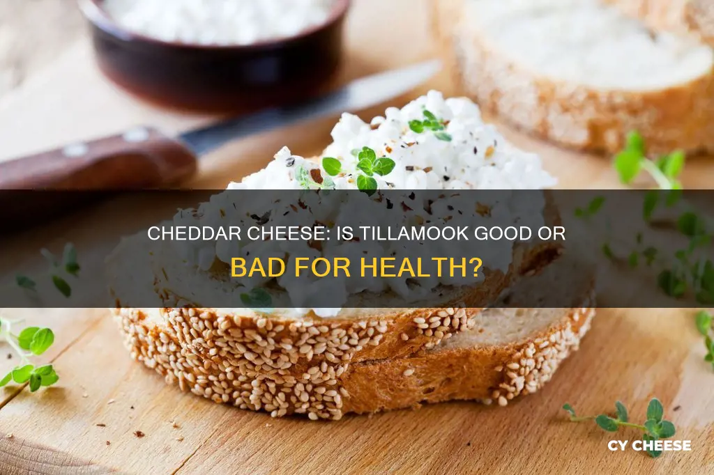is tillamook cheddar cheese bad for you