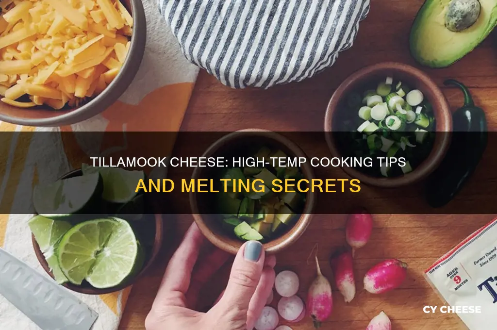 is tillamook cheese high temp