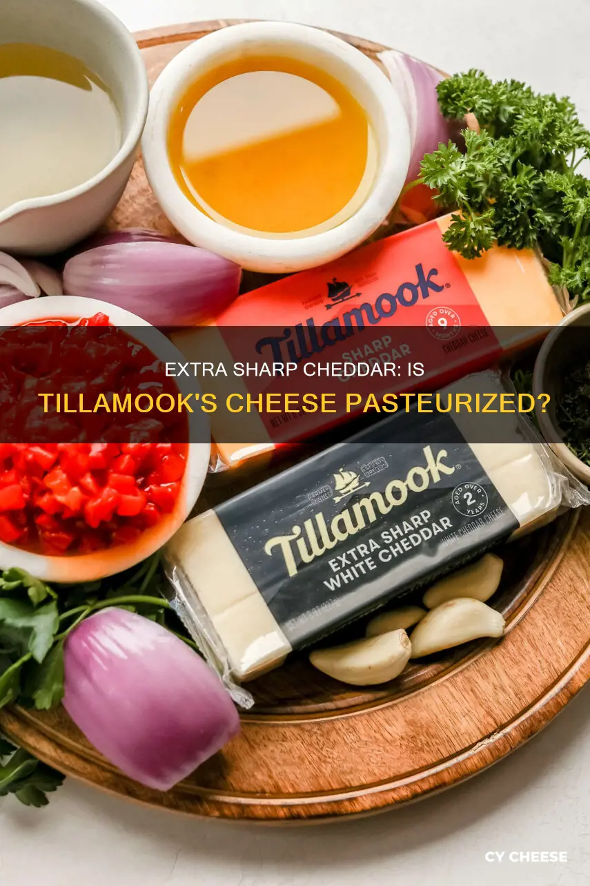is tillamook extra sharp cheddar cheese pasteurized