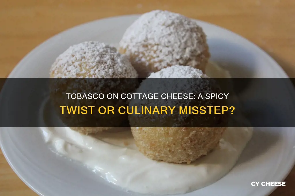 is tobasco good on cottage cheese