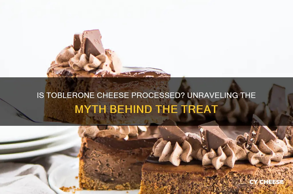 is toblerone cheese processed