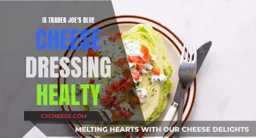 Blue Cheese Delight: Is Trader Joe's Healthy?
