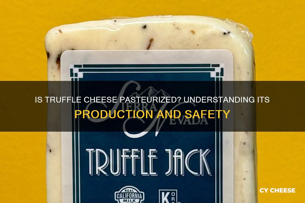 is truffle cheese pasteurized