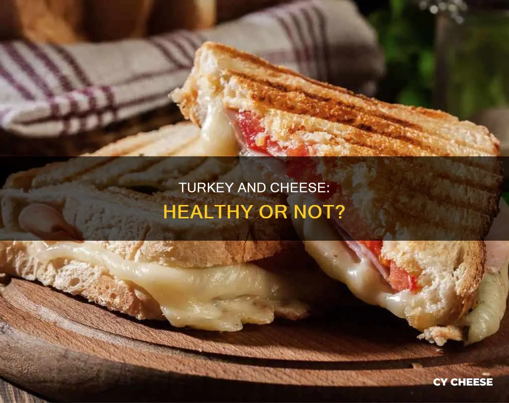 is turkey and cheese healthy