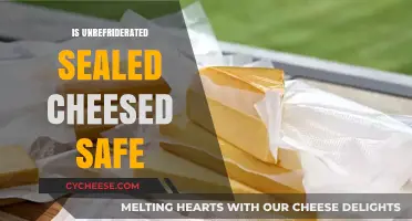 Is Unrefrigerated Sealed Cheese Safe to Eat? Facts Revealed