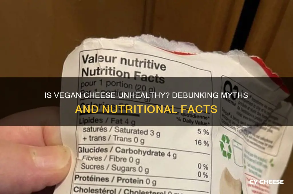 is vegan cheese unhealthy