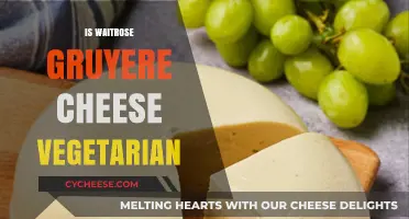 Is Waitrose Gruyere Cheese Vegetarian? A Comprehensive Guide