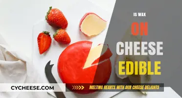 Is Cheese Wax Edible? Uncovering the Truth About Coated Cheese