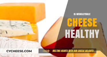 Wensleydale Cheese: Healthy or Not?