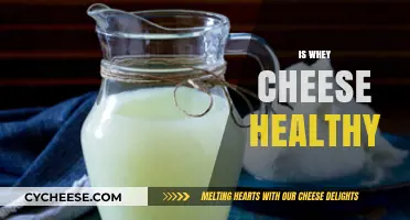 Whey Cheese: Healthy Superfood or Unhealthy Indulgence?